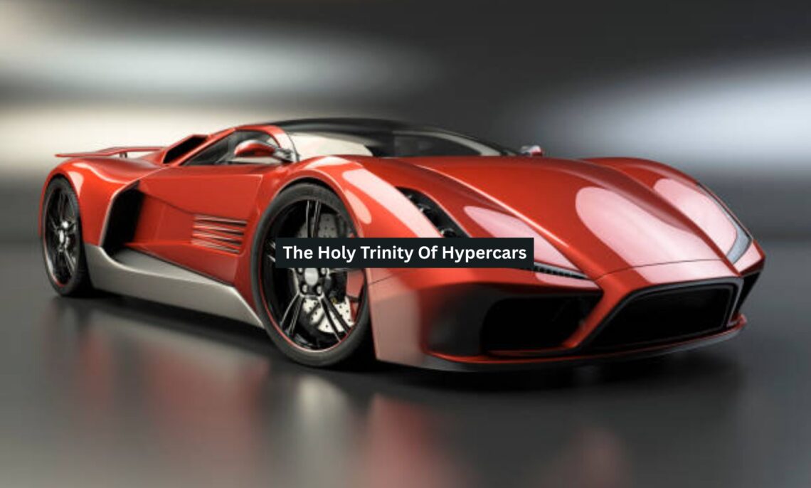 Trinity Of Hypercars