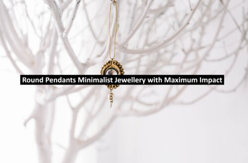 Round Pendants Minimalist Jewellery with Maximum Impact