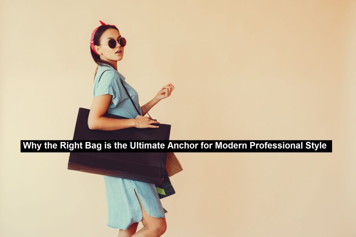 Right Bag is the Ultimate Anchor